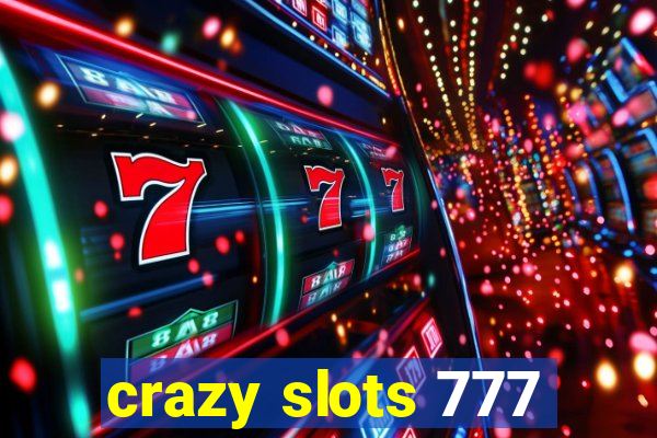 crazy slots 777